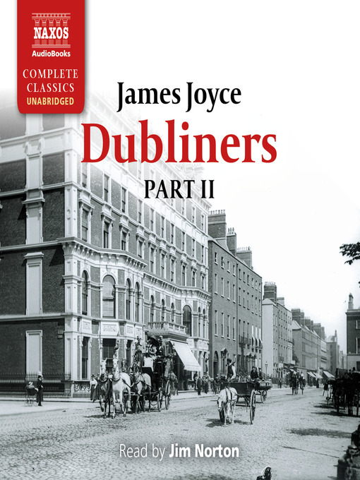 Title details for Dubliners--Part II by James Joyce - Available